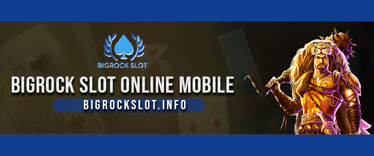 Bigrock Slot Online Mobile